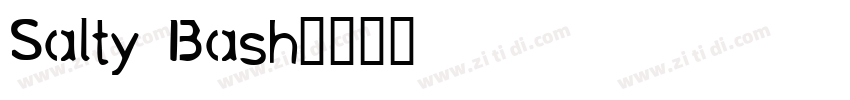Salty Bash字体转换